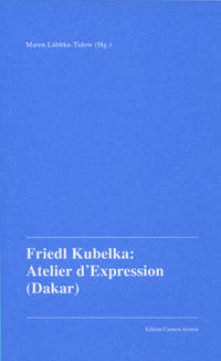 Friedl Kubelka: Atelier d'Expression (Dakar)