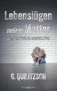 Lebenslügen meiner Mutter