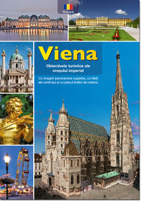 Viena – Obiectivele turistice ale orașului imperial