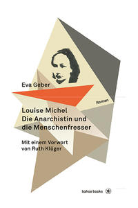 Louise Michel: Die Anarchistin und die Menschenfresser