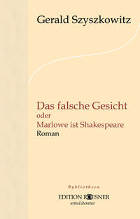 Das falsche Gesicht oder Marlowe ist Shakespeare