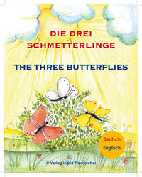 Die drei Schmetterlinge / The three butterflies