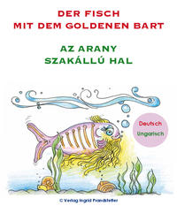 Der Fisch mit dem goldenen Bart / Az arany szakállú hal