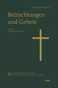 John Henry Newman - Betrachtungen und Gebete