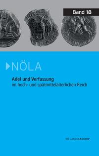 Adel und Verfassung im hoch- und spätmittelalterlichen Reich