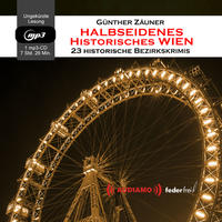 Halbseidenes historisches Wien, 1 Audio-CD, MP3 Format