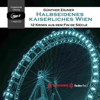 Halbseidenes Kaiserliches Wien, 1 MP3-CD