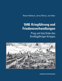 1648: Kriegführung und Friedensverhandlungen