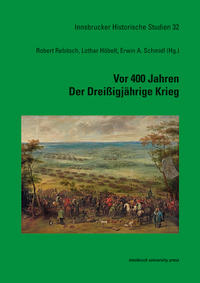 Vor 400 Jahren – Der Dreißigjährige Krieg