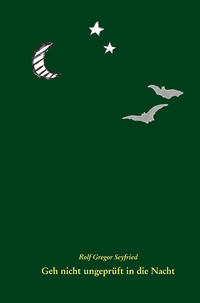 Geh nicht ungeprüft in die Nacht