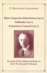 Man’s Supreme Inheritance (1910), Man’s Supreme Inheritance Addenda (1911), Conscious Control (1912)