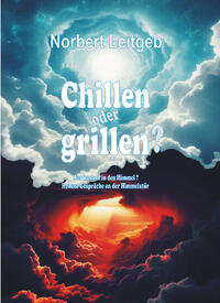 Chillen oder grillen?