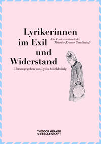 Lyrikerinnen im Exil und Widerstand
