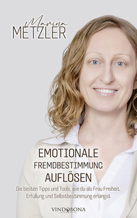 Emotionale Fremdbestimmung auflösen