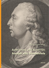 Aufklärung und Autorität: Joseph von Sonnenfels