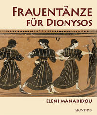 Frauentänze für Dionysos in der spätarchaischen Vasenmalerei Athens