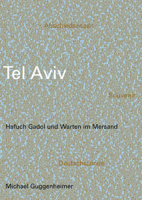 Tel Aviv- Hafuch Gadol und Warten im Mersand