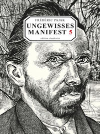 Ungewisses Manifest 5. Vincent van Gogh