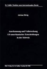 Anerkennung und Vollstreckung US-Amerikanischer Entscheidungen in der Schweiz