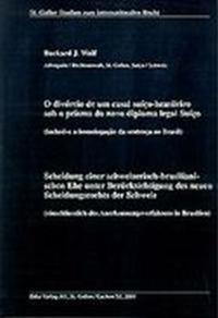 Scheidung einer schweizerisch-brasilianischen Ehe unter Berücksichtigung des neuen Scheidungsrechts der Schweiz (einschliesslich des Anerkennungsverfahrens in Brasilien)