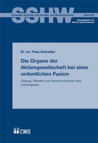 Die Organe der Aktiengesellschaft bei einer ordentlichen Fusion.