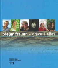 bieler frauen - grâce à elles
