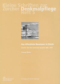 Das öffentliche Bauwesen in Zürich, 1798-1958. Set / Das öffentliche Bauwesen in Zürich, 1798-1958. Set