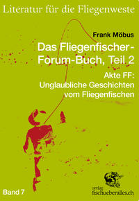 Das Fliegenfischer-Forum-Buch, Teil 2