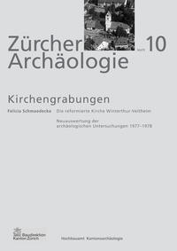 Zürcher Archäologie - Die reformierte Kirche Winterthur-Veltheim