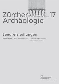 Zürich-Alpenquai IX: Keramische Kleinfunde und Sonderformen
