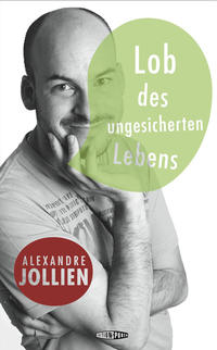 Lob des ungesicherten Lebens