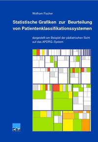 Statistische Grafiken zur Beurteilung von Patientenklassifikationssystemen