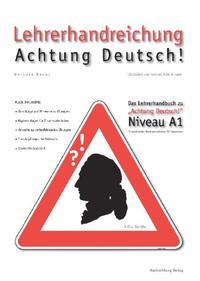 Lehrerhandreichung Achtung Deutsch A1