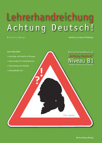 Lehrerhandreichung Achtung Deutsch B1