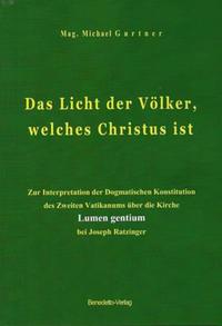 Das Licht der Völker, welches Christus ist