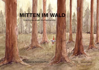 Mitten im Wald