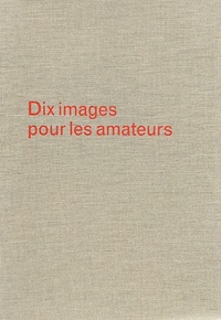 Dix images pour les amateurs