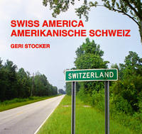 Swiss America - Amerikanische Schweiz