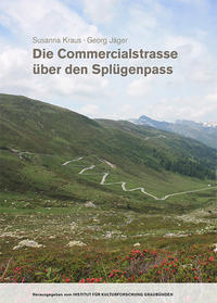 Die Commercialstrasse über den Splügenpass