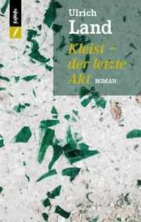 Kleist - der letzte Akt