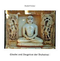 Glaube und Zeugnisse der Dschainas / Jains