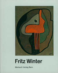 Fritz Winter - Ausgewählte Werke aus den Jahren 1928 bis 1934