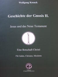 Jesus und das neue Testament (Geschichte der Gnosis II.)