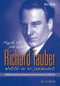 Richard Tauber – Weltstar des 20. Jahrhunderts