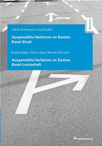 Ausgewählte Verfahren im Kanton Basel-Stadt | Ausgewählte Verfahren im Kanton Basel-Landschaft