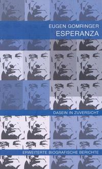 ESPERANZA. Dasein in Zuversicht.