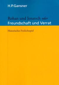 ROHAN UND JENATSCH oder FREUNDSCHAFT UND VERRAT