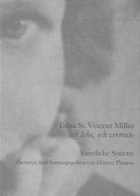 EDNA ST. VINCENT MILLAY ich lebe, ich vermute