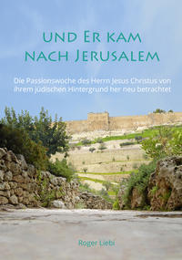 Und Er kam nach Jerusalem