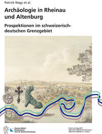 Archäologie in Rheinau und Altenburg